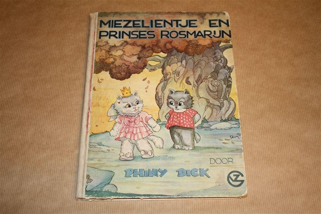 Miezelientje en Prinses Rosmarijn. Phiny Dick., Ophalen of Verzenden, Gelezen