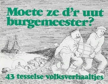 Femmy Witte e.a: Moete ze d'r uut burgemeester? (Texel), Ophalen of Verzenden, Zo goed als nieuw