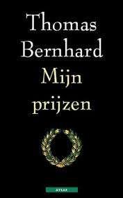 Thomas Bernhard: Mijn prijzen, Ophalen of Verzenden, Zo goed als nieuw, Thomas Bernhard, Europa overig