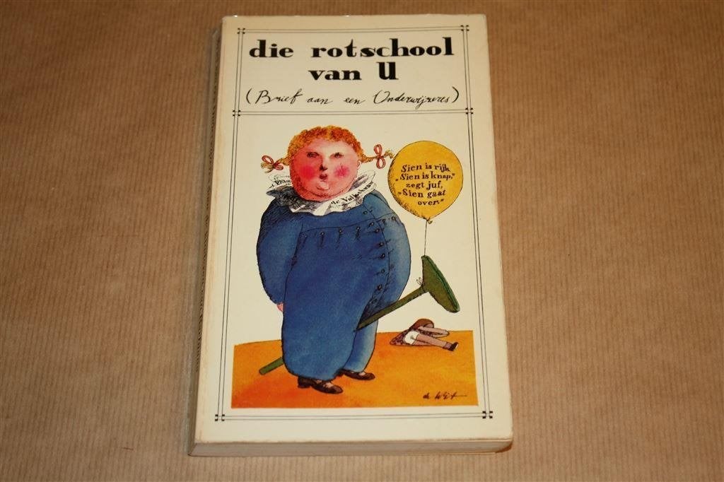 Die rotschool van u. Brief aan een onderwijzeres., Ophalen of Verzenden, Gelezen, Nederland