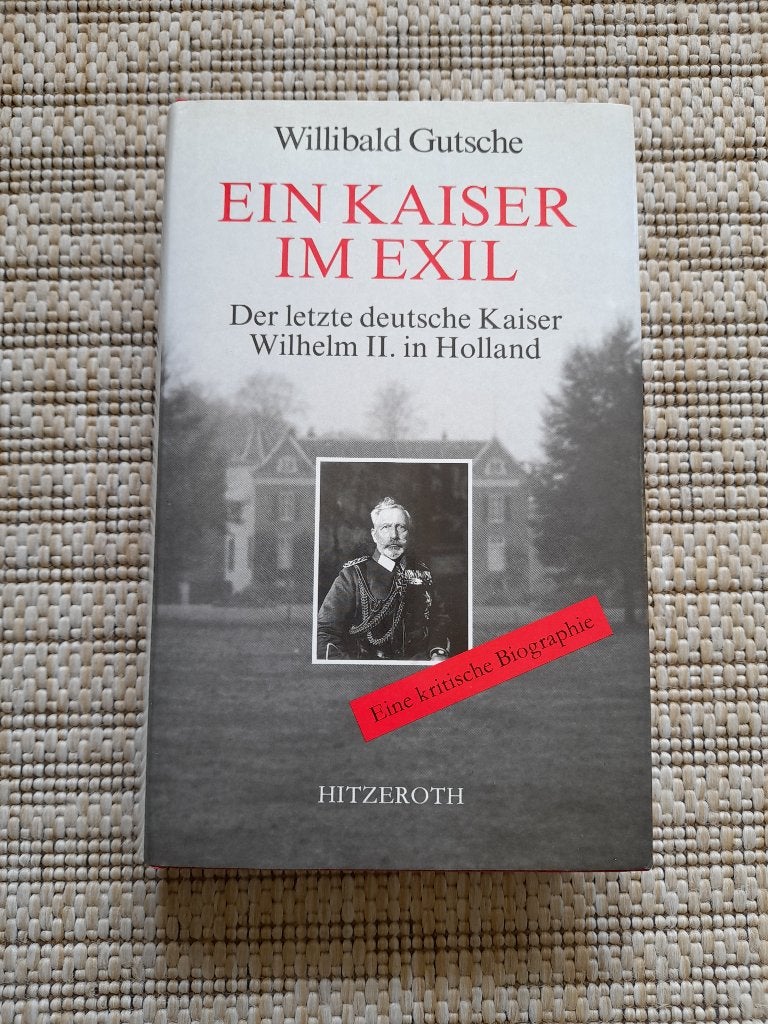 Willibald Gutsche - Ein Kaiser im Exil, Voor 1940, Willibald Gutsche, Overige onderwerpen, Ophalen