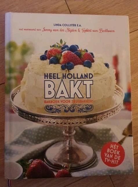 Heel Holland Bakt Bakboek voor Thuisbakkers, Linda Collister e.a., Ophalen of Verzenden, Zo goed als nieuw, Nederland en België