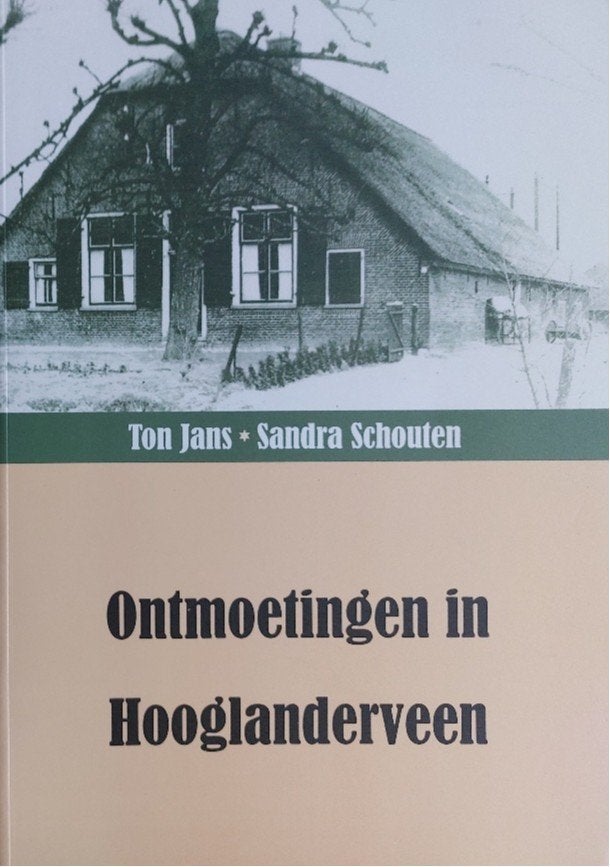 Ontmoetingen in Hooglanderveen, 20e eeuw of later, Ophalen of Verzenden, Zo goed als nieuw, Ton Jans & Sandra Schouten