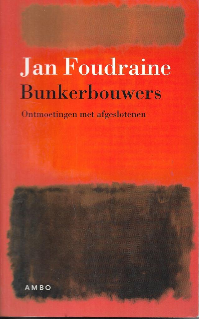 J. Foudraine - Bunkerbouwers, J. Foudraine, Ophalen of Verzenden, Ontwikkelingspsychologie, Zo goed als nieuw
