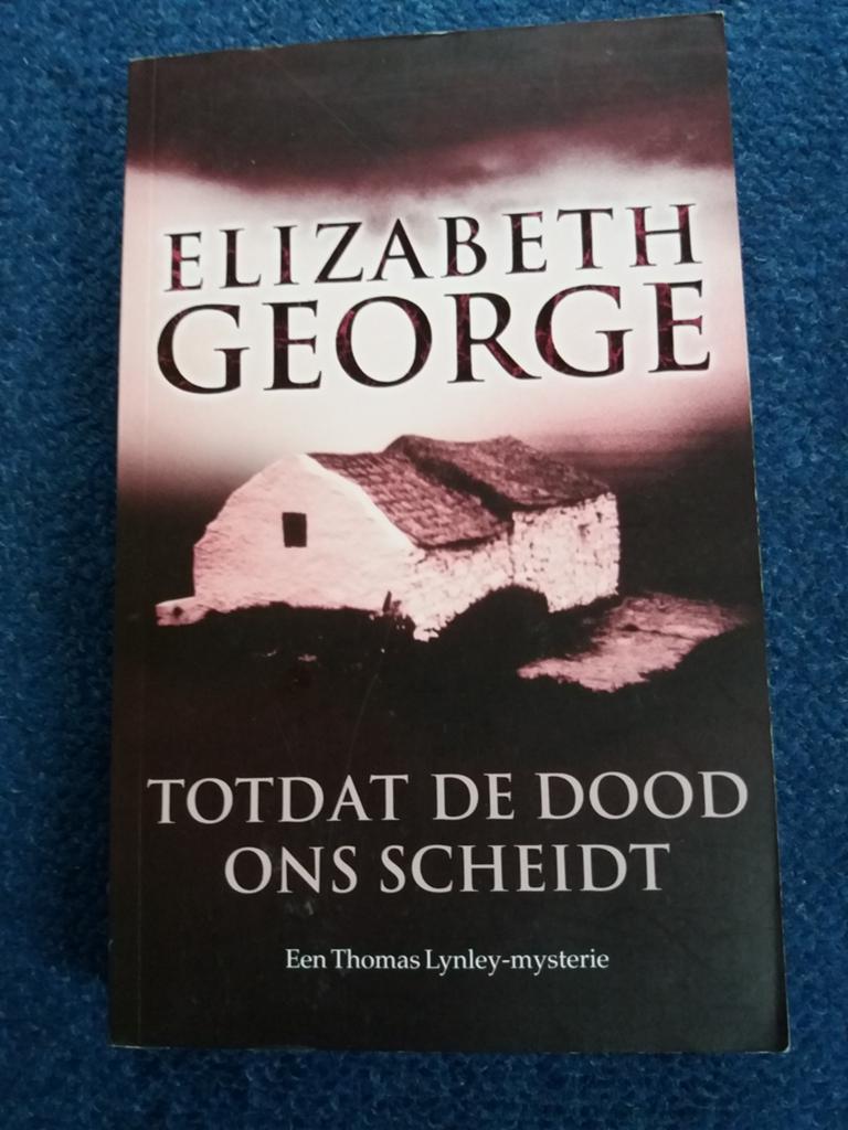 Tot dat de dood ons scheidt.
Elizabeth George., Ophalen of Verzenden, Zo goed als nieuw
