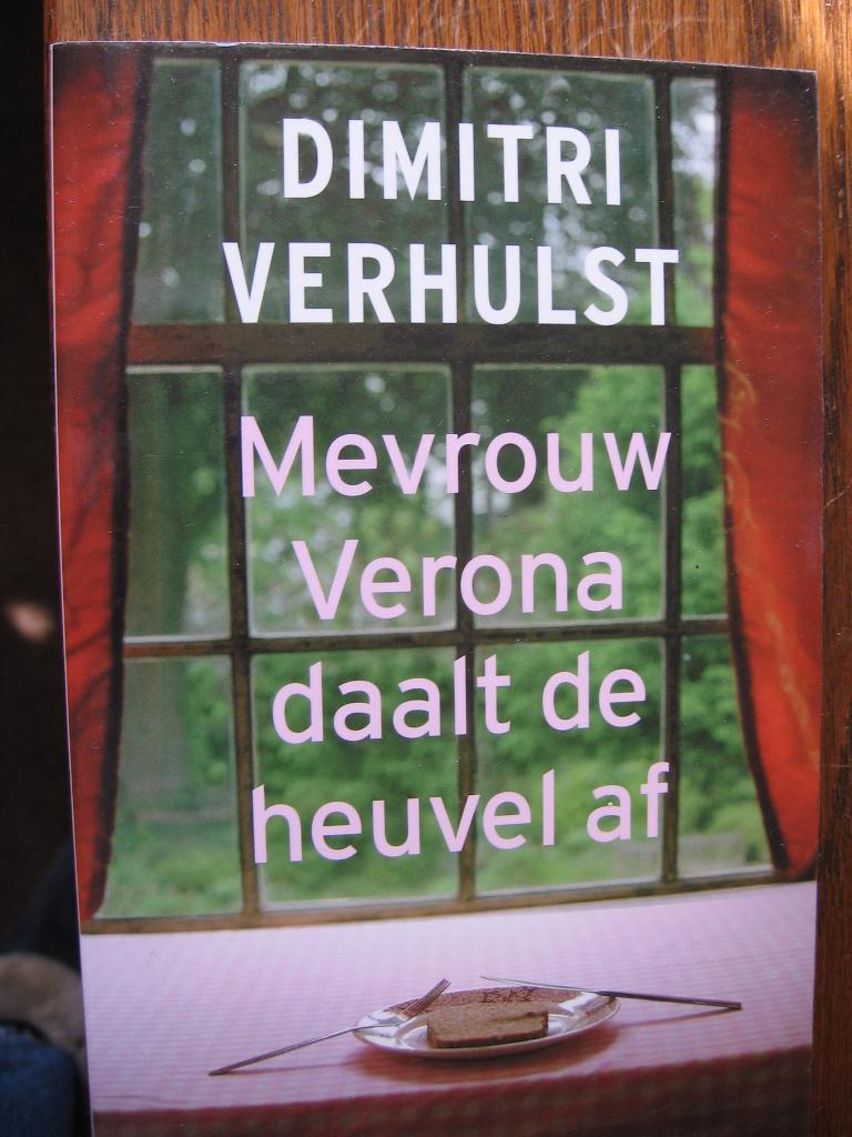 Dimitri Verhulst - Mevrouw Verona daalt de heuvel af, Ophalen of Verzenden, Gelezen, Dimitri Verhulst, België