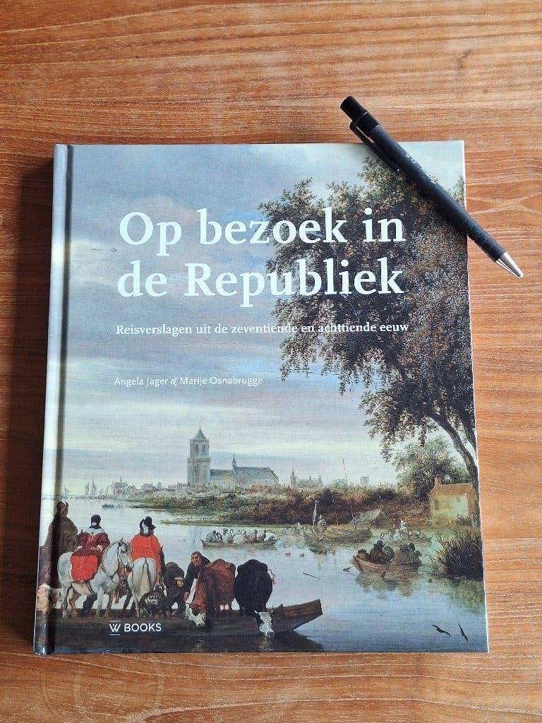 Op bezoek in de Republiek zeventiende en achttiende eeuw, Boeken, Oorlog en Militair, Zo goed als nieuw, Overige onderwerpen, Tweede Wereldoorlog