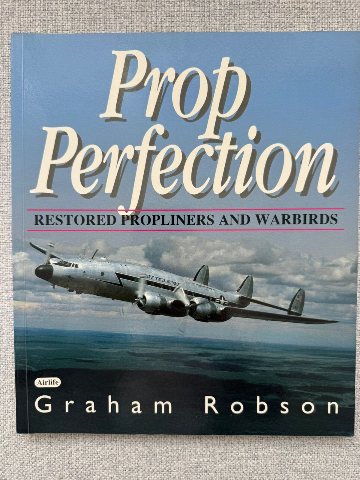Prop Perfection - Restored propliners and warbirds, Tweede Wereldoorlog, Ophalen of Verzenden, Zo goed als nieuw, Luchtmacht