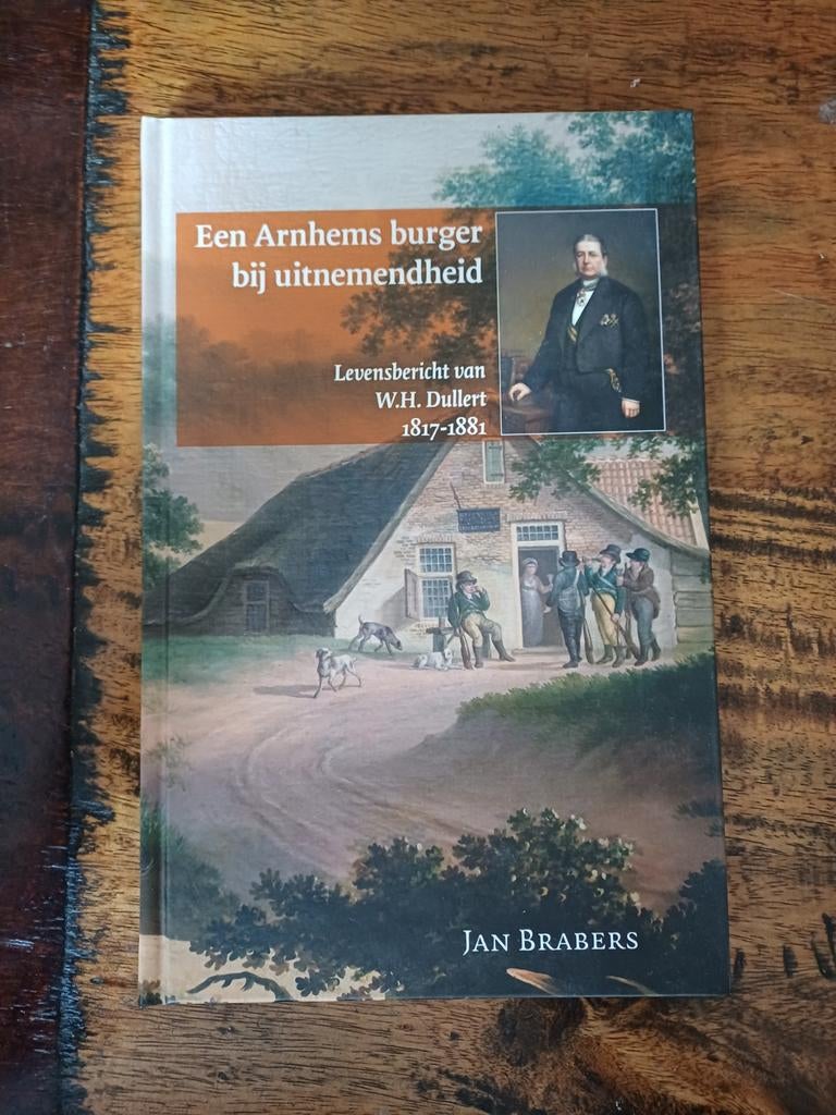Een Arnhems burger bij uitnemendheid - Jan Brabers, Ophalen of Verzenden