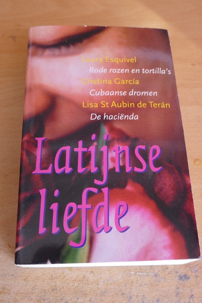 Latijnse Liefde – L. Esquivel, C. Garcia, L. St. Aubin de Té, Ophalen of Verzenden, Gelezen, L. Esquivel, C. Garcia, L. St. Aubin de Téran