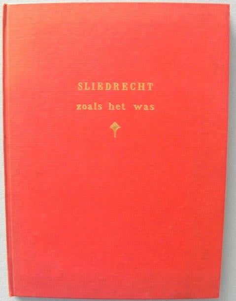 Sliedrecht zoals het was 1890-1940, Ophalen of Verzenden, Gelezen