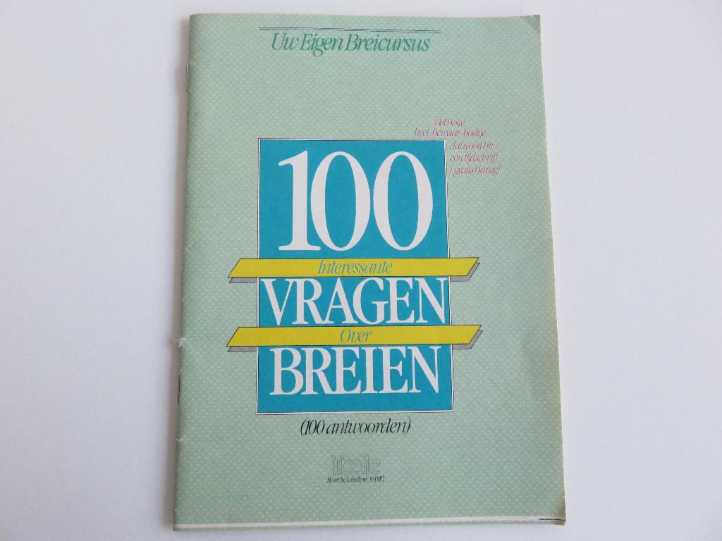 100 interessante vragen over breien (100 antwoorden) Libelle, Ophalen of Verzenden, Zo goed als nieuw, Breien, Patroon of Boek
