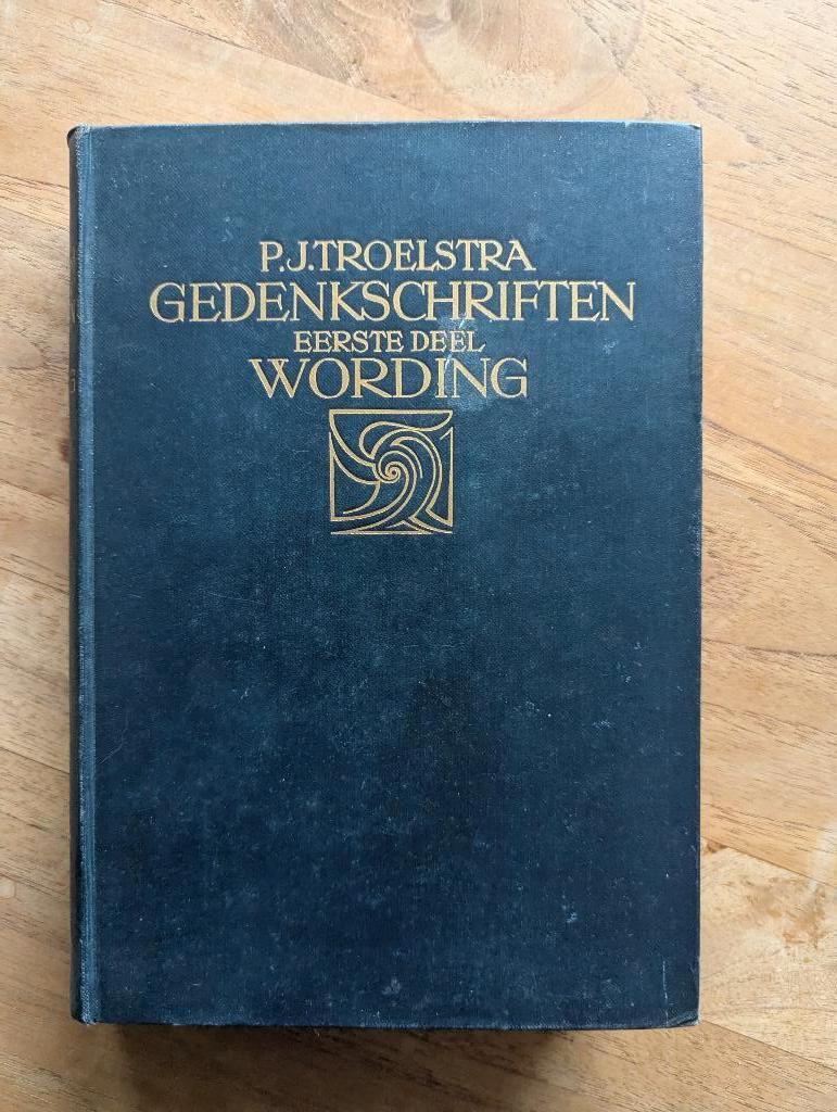 P.J. Troelstra - Gedenkschriften Deel 1: Wording (1927), Ophalen of Verzenden, Gelezen, Nederland