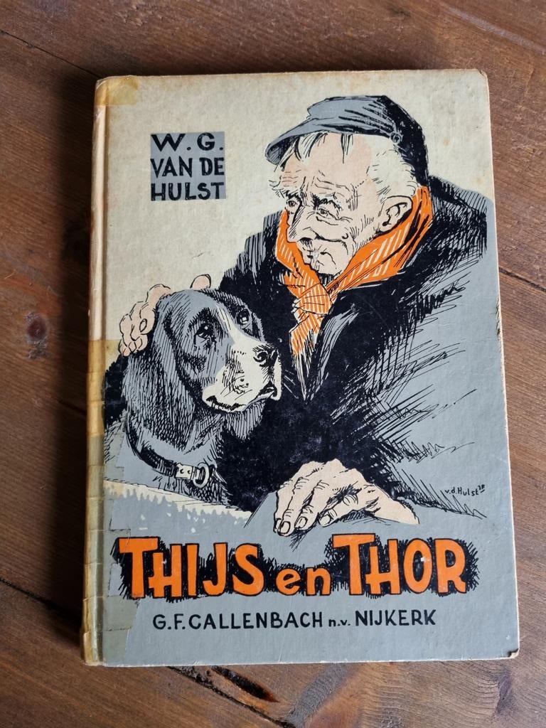 Thijs en Thor - W.G. van de Hulst (Vintage Kinderboek), Ophalen of Verzenden, Gelezen, W.G. van de Hulst, Fictie algemeen
