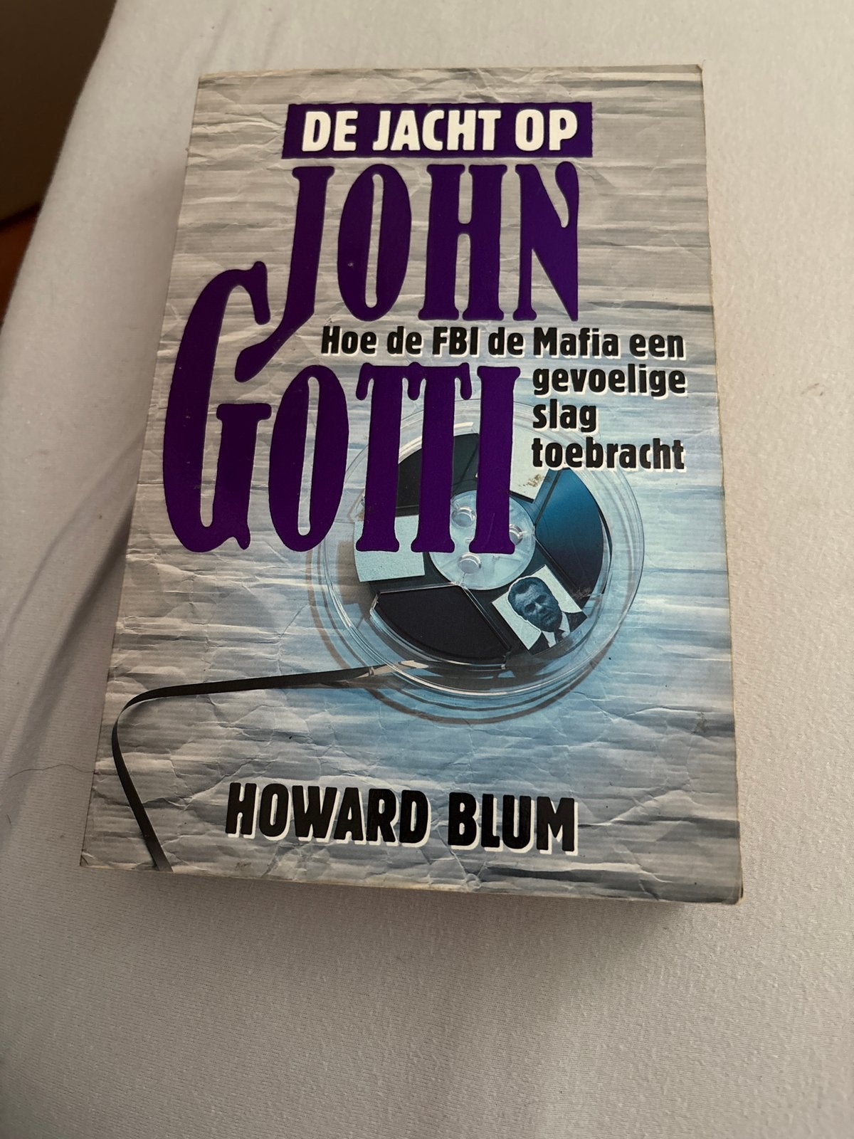 De Jacht op John Gotti - Hoe de FBI de Mafia een slag toebra, Ophalen of Verzenden, Gelezen, Amerika