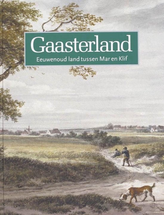 Gaasterland eeuwenoud land tussen Mar en Klif Uitgever:, Ophalen of Verzenden, Zo goed als nieuw