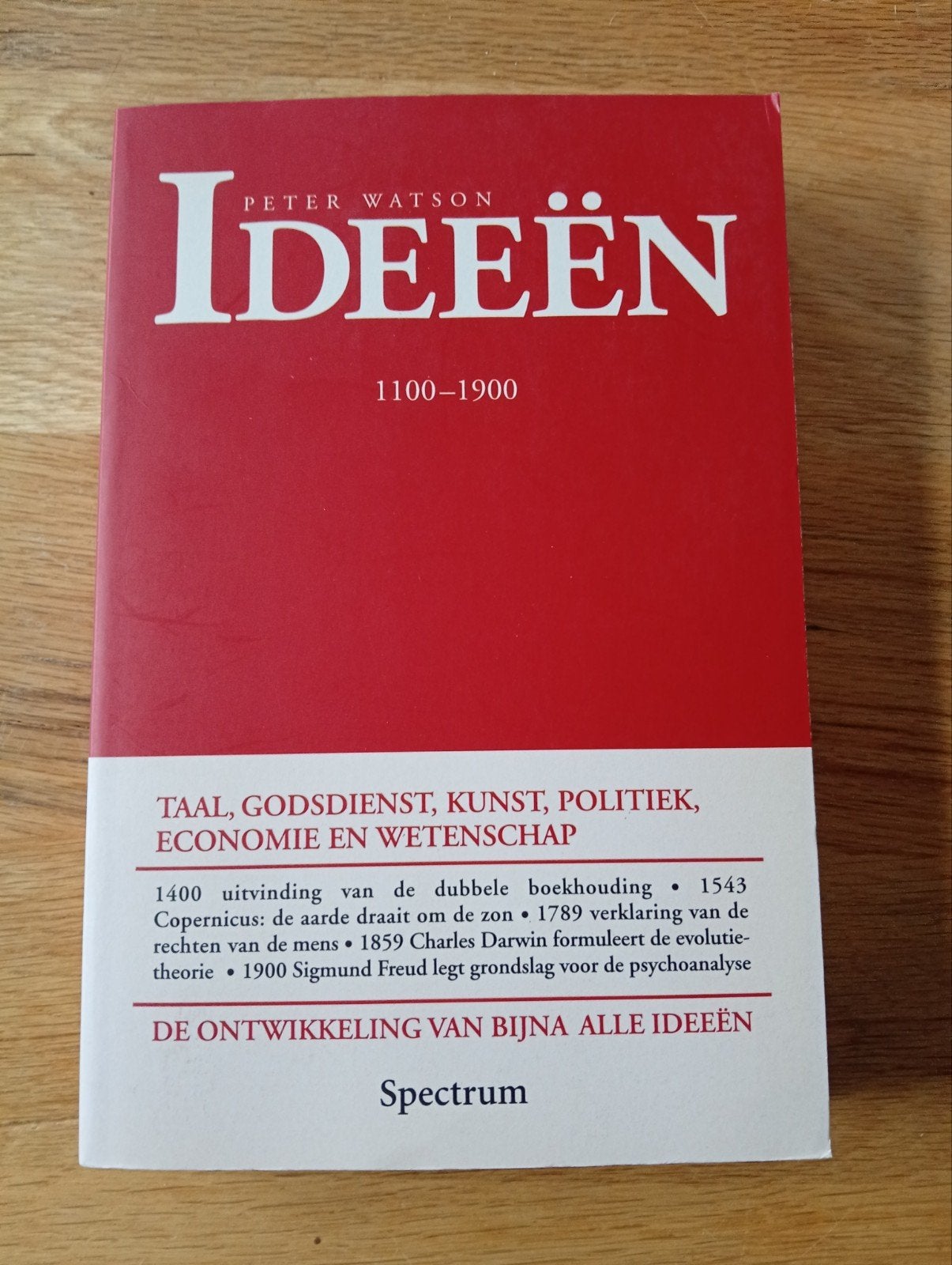 Ideeën 1100-1900 - De ontwikkeling van bijna alle ideeën, Boeken, Ophalen of Verzenden, Geesteswetenschap, Peter Watson, Zo goed als nieuw