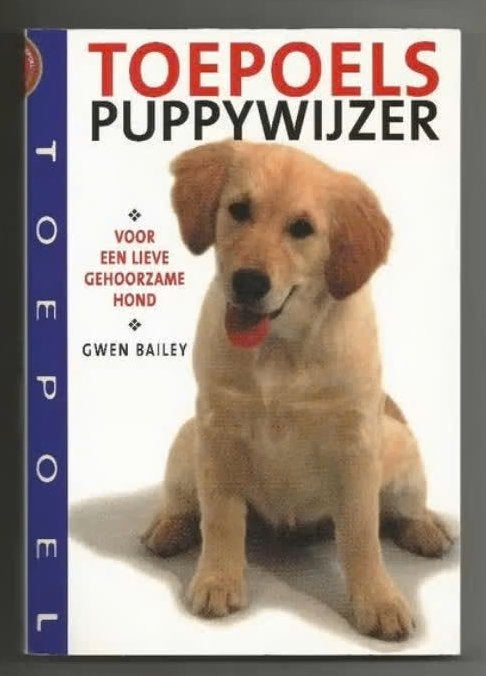 Toepoels puppywijzer - Gwen Bailey, Ophalen of Verzenden, Nieuw, Honden