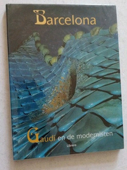 Barcelona Gaudí en de modernisten - Libero, Ophalen of Verzenden, Zo goed als nieuw, Overige onderwerpen