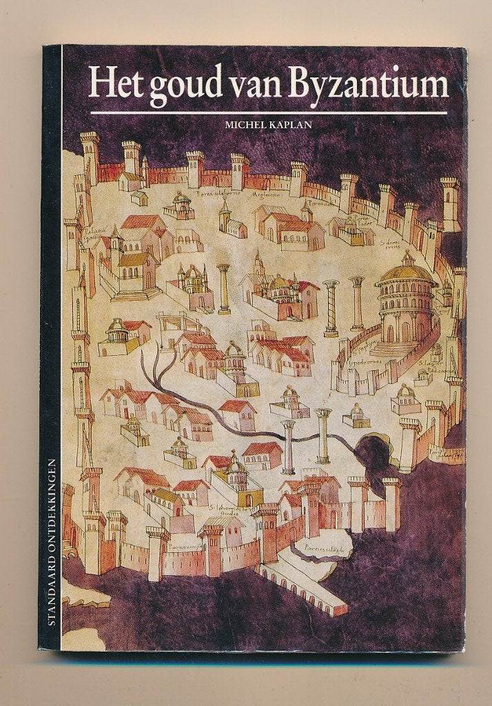 Het goud van Byzantium - Michel Kaplan, Michel Kaplan, Europa, Ophalen of Verzenden, 20e eeuw of later
