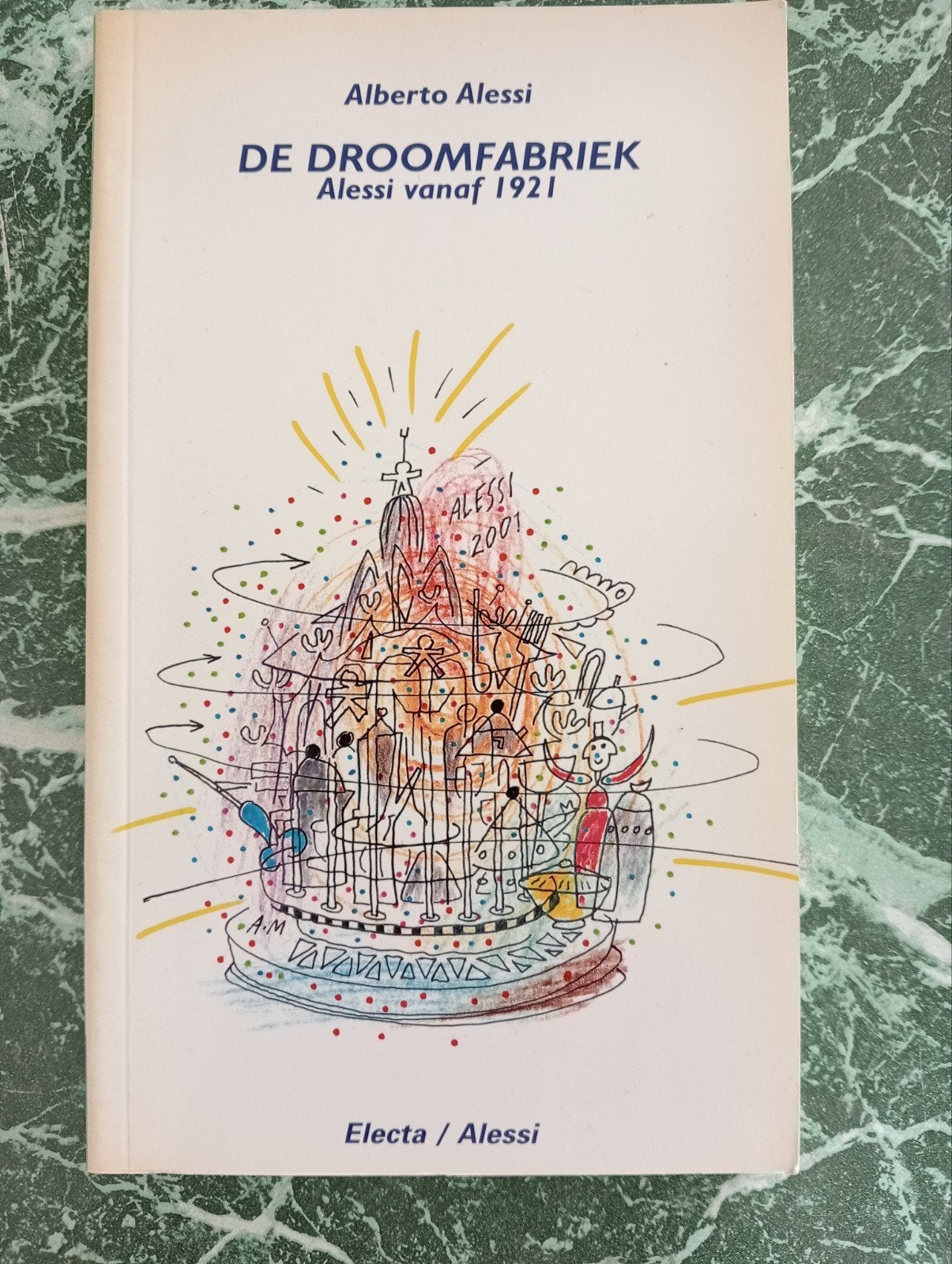 De Droomfabriek - Alessi vanaf 1921 - Alberto Alessi, Ophalen of Verzenden, Zo goed als nieuw, Alberto Alessi
