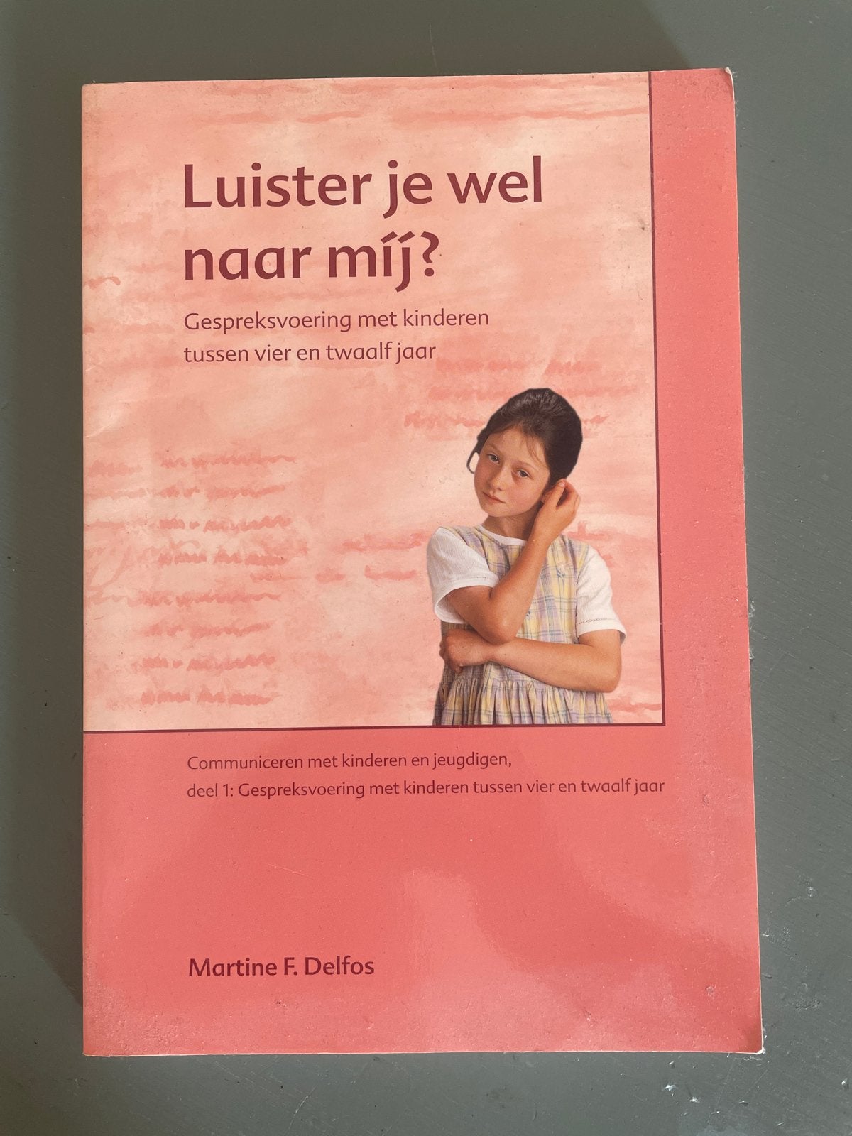 Luister je wel naar mij? Gespreksvoering met kinderen, Ophalen of Verzenden, Gelezen, Opvoeding tot 6 jaar