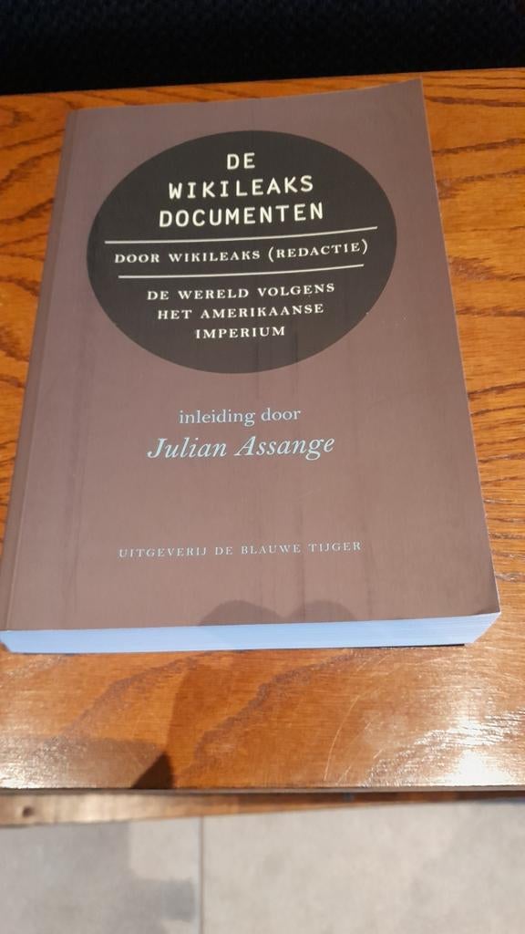 De WikiLeaks Documenten, Ophalen of Verzenden, Politiek en Staatkunde, Wereld, WikiLeaks (Redactie), Inleiding door Julian Assange