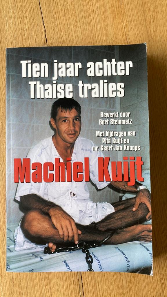 M. Kuijt - Tien jaar achter Thaise tralies, Ophalen of Verzenden, Zo goed als nieuw, M. Kuijt