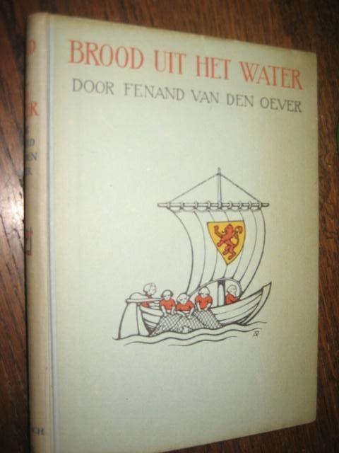 Fenand van de oever / brood uit het water, Boeken, Ophalen of Verzenden, Gelezen, Nederland