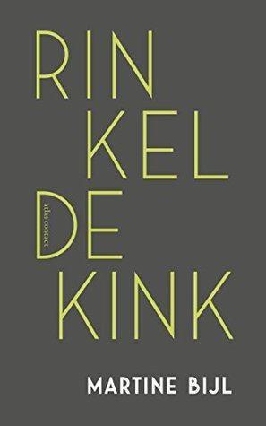MARTINE BIJL Rinkeldekink, Boeken, Ophalen of Verzenden, Gelezen, Nederland