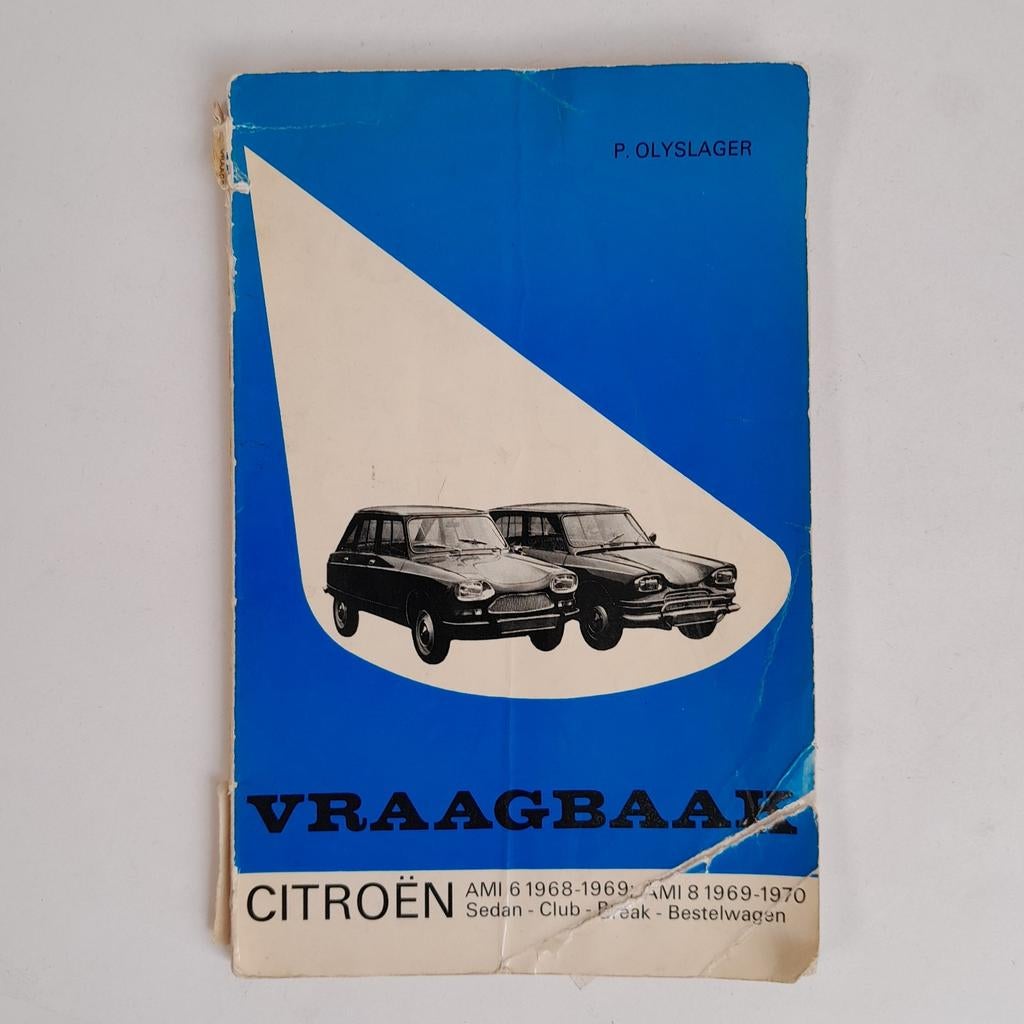 Vraagbaak Citroën AMI 6 & AMI 8 (1968-1970) - P. Olyslager, Ophalen of Verzenden, Gelezen, Citroën, P. Olyslager