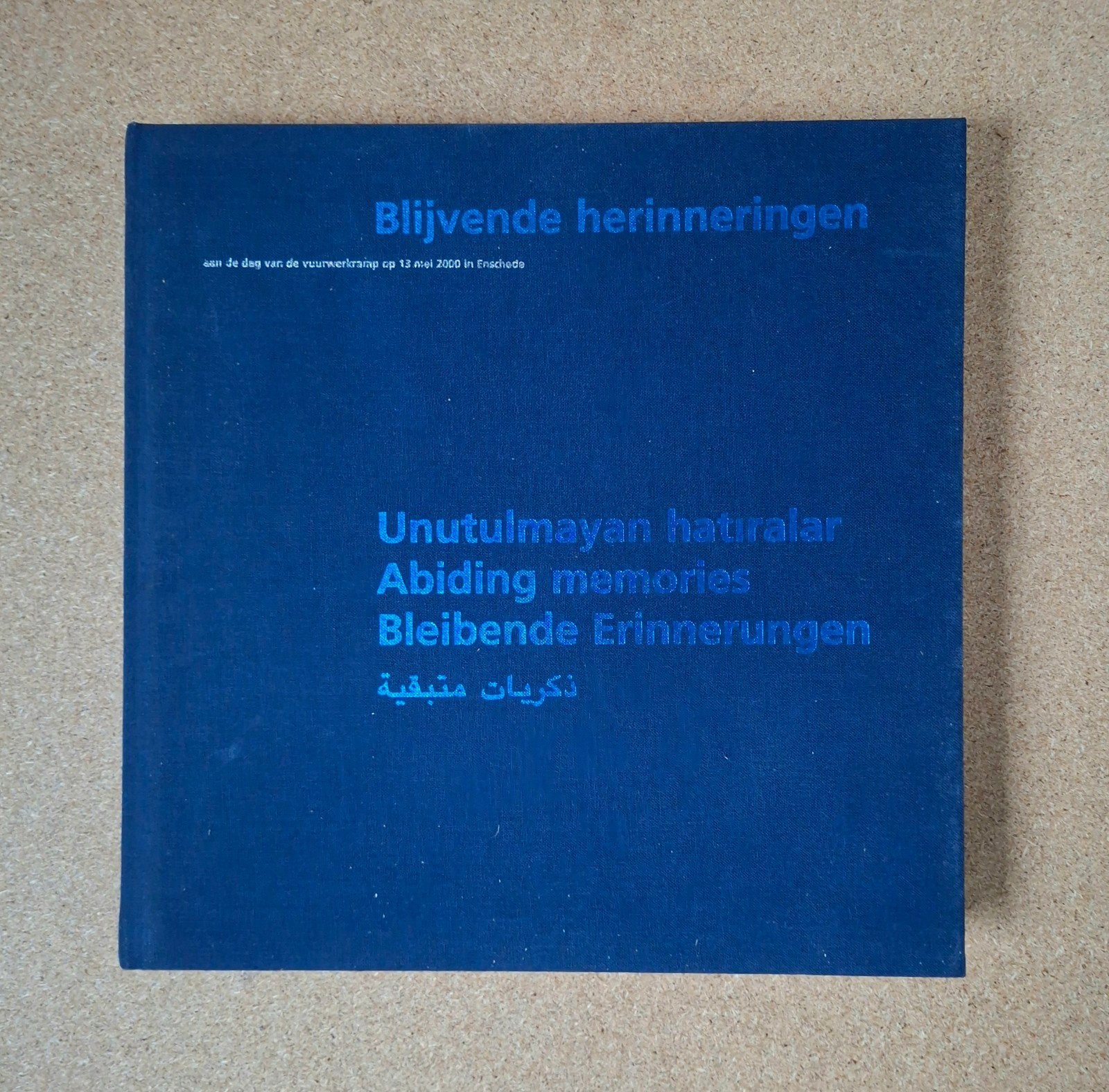 Blijvende herinneringen - Vuurwerkramp Enschede 13 mei 2000, Ophalen of Verzenden, 20e eeuw of later, Zo goed als nieuw, Diverse auteurs