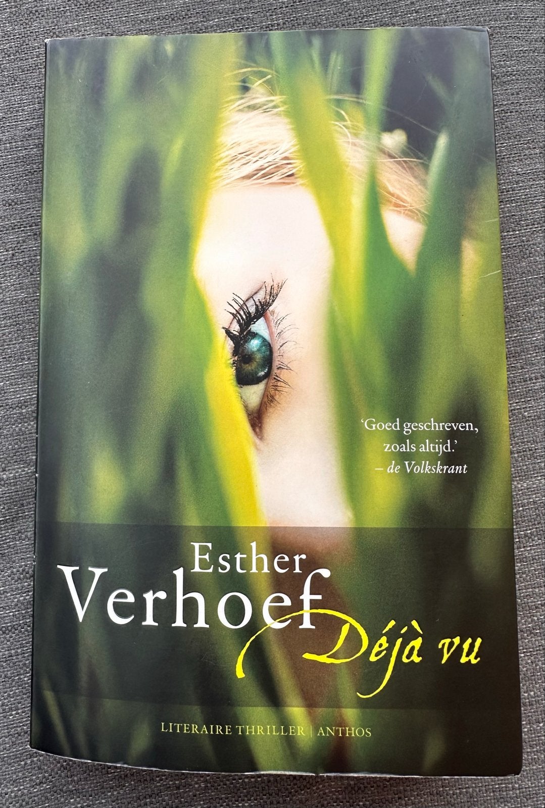 Esther Verhoef - Déjà vu (Literaire thriller), Boeken, Ophalen of Verzenden, Gelezen, Nederland