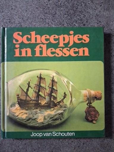 Scheepjes in flessen., Ophalen of Verzenden, Overige onderwerpen, Joop van Schouten, Gelezen