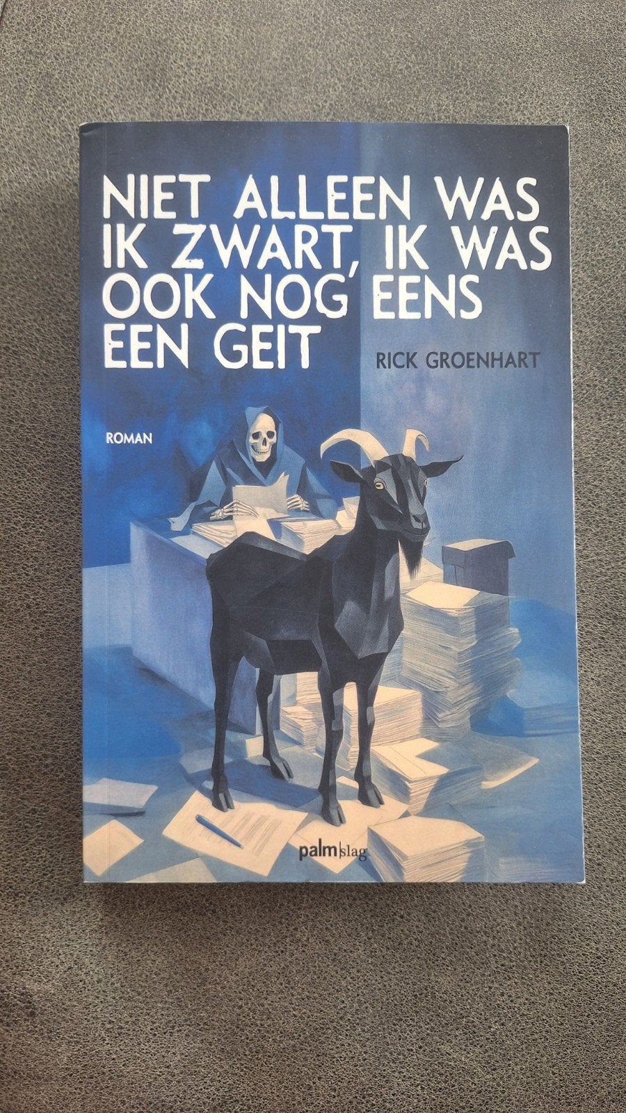 Niet Alleen Was Ik Zwart Ik Was Ook Nog Eens Een Geit - Roma, Ophalen of Verzenden, Zo goed als nieuw, Rick Groenhart, Nederland