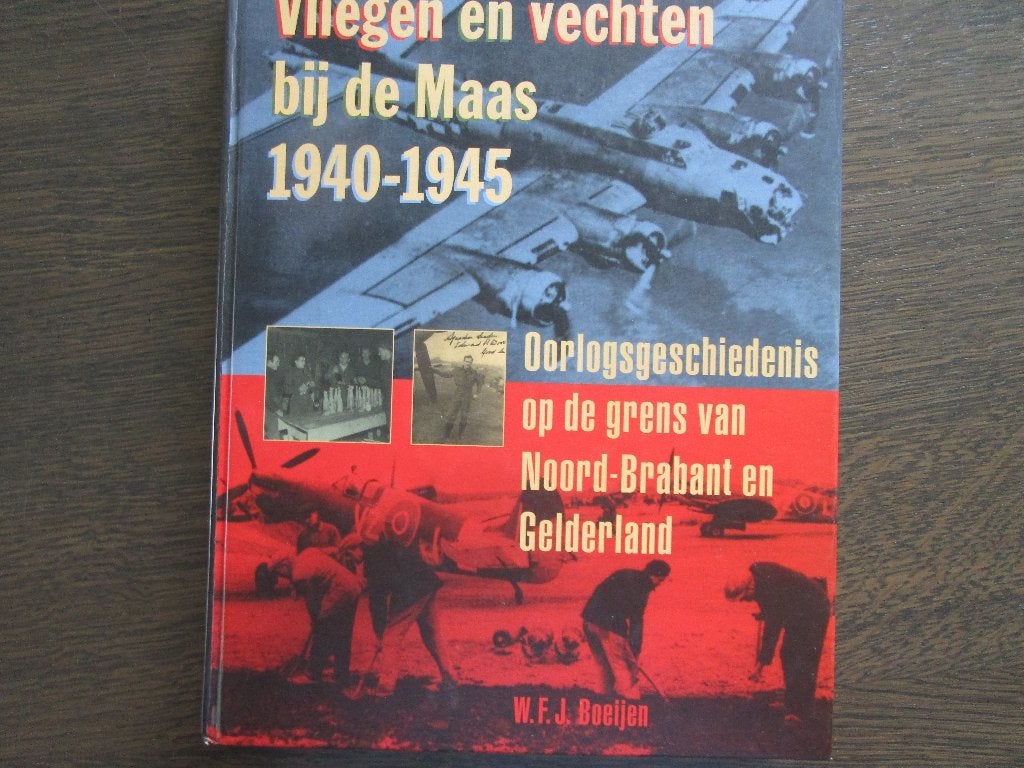 Vliegen en vechten bij de Maas, 1940-1945    W.Boeijen, Ophalen of Verzenden, Nieuw