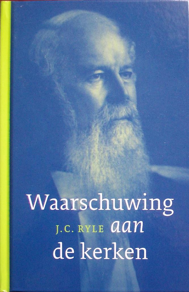 ds. J.C. Ryle - Waarschuwing aan de kerken, Boeken, Ophalen of Verzenden, Gelezen, Christendom | Protestants
