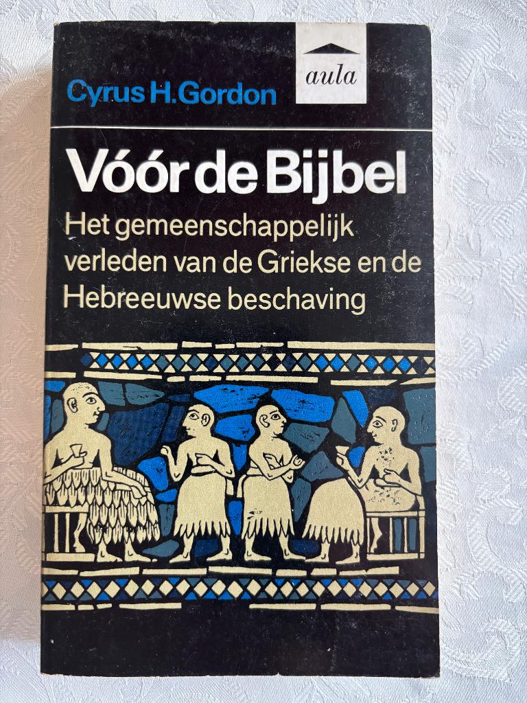 Vóór de Bijbel, 14e eeuw of eerder, Cyrus H. Gordon, Ophalen, Gelezen