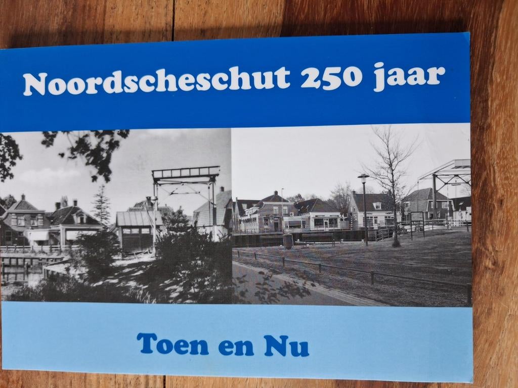 Noordscheschut 250 jaar: Toen en Nu, Ophalen of Verzenden, 20e eeuw of later, Zo goed als nieuw, Onbekend