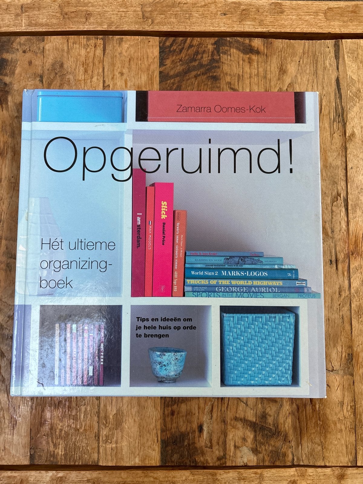 Opgeruimd! Hét ultieme organizing-boek - Zamarrra Oomes-Kok, Ophalen of Verzenden, Gelezen, Nederland