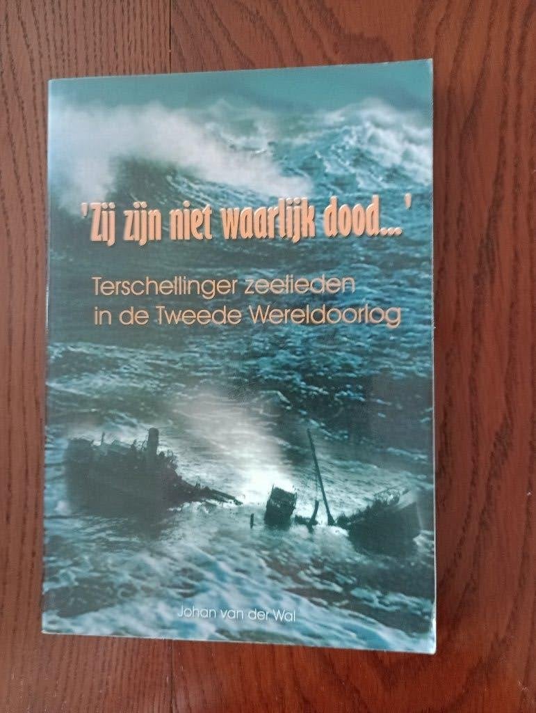 Terschelling zeelieden in Tweede Wereldoorlog Johan vd Wal, Boeken, Tweede Wereldoorlog, Ophalen of Verzenden, Zo goed als nieuw