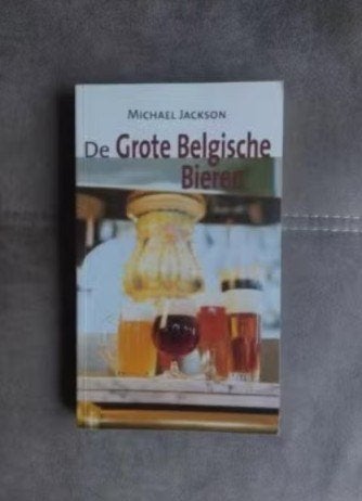 De grote Belgische bieren door M. Jackson, Verzamelen, Ophalen of Verzenden, Zo goed als nieuw, Overige typen, Overige merken