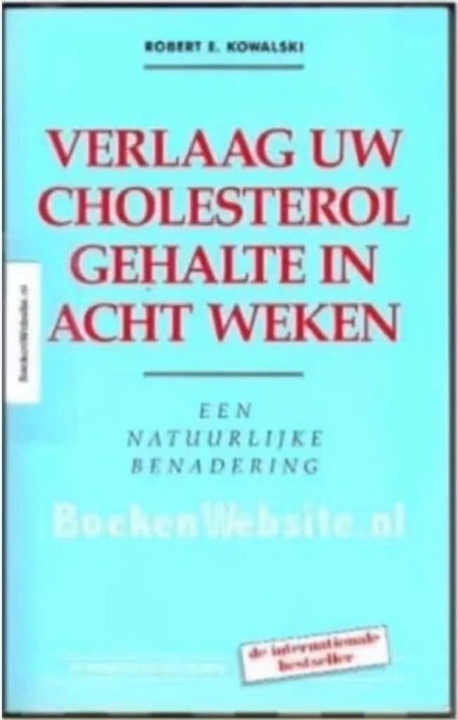 Verlaag uw cholesterolgehalte in acht weken (R.E. Kowalski), Boeken, Ophalen of Verzenden, Zo goed als nieuw