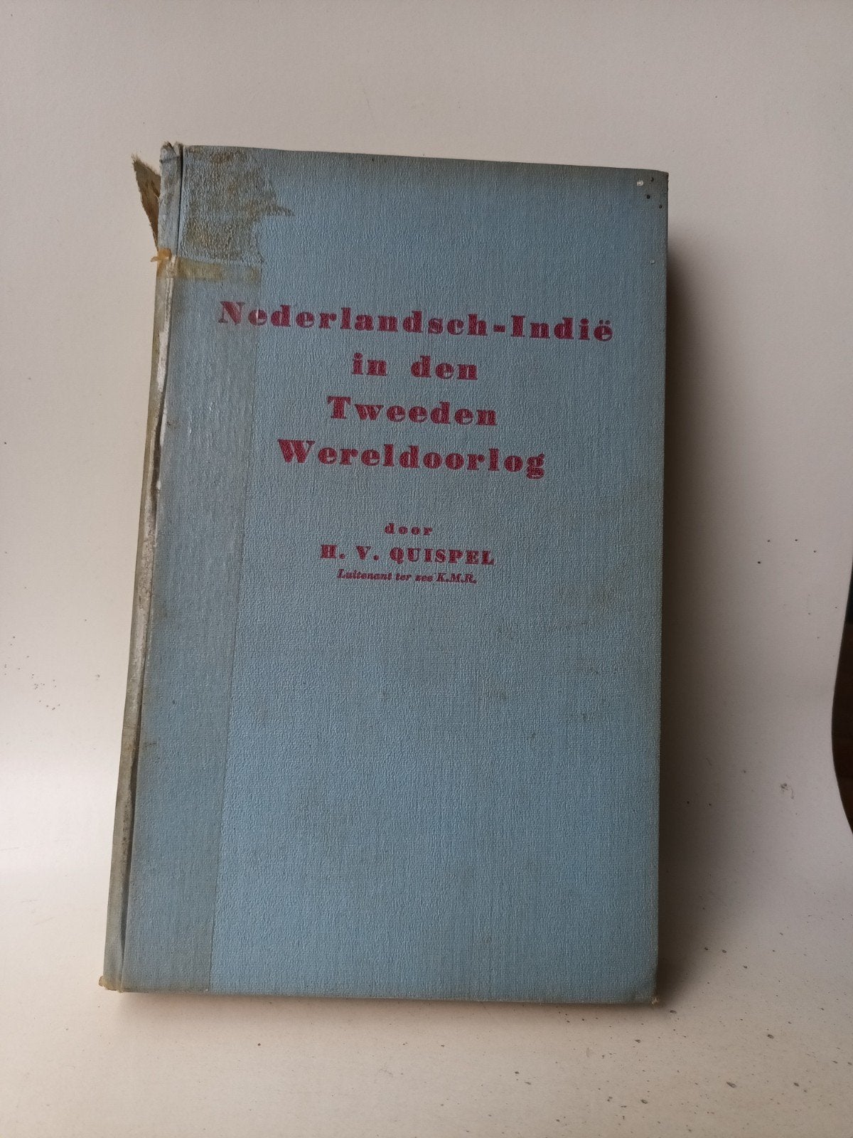 Nederlandsch-Indië in de Tweede Wereldoorlog - H.V. Quispel, H.V. Quispel, Ophalen of Verzenden, Algemeen, Tweede Wereldoorlog