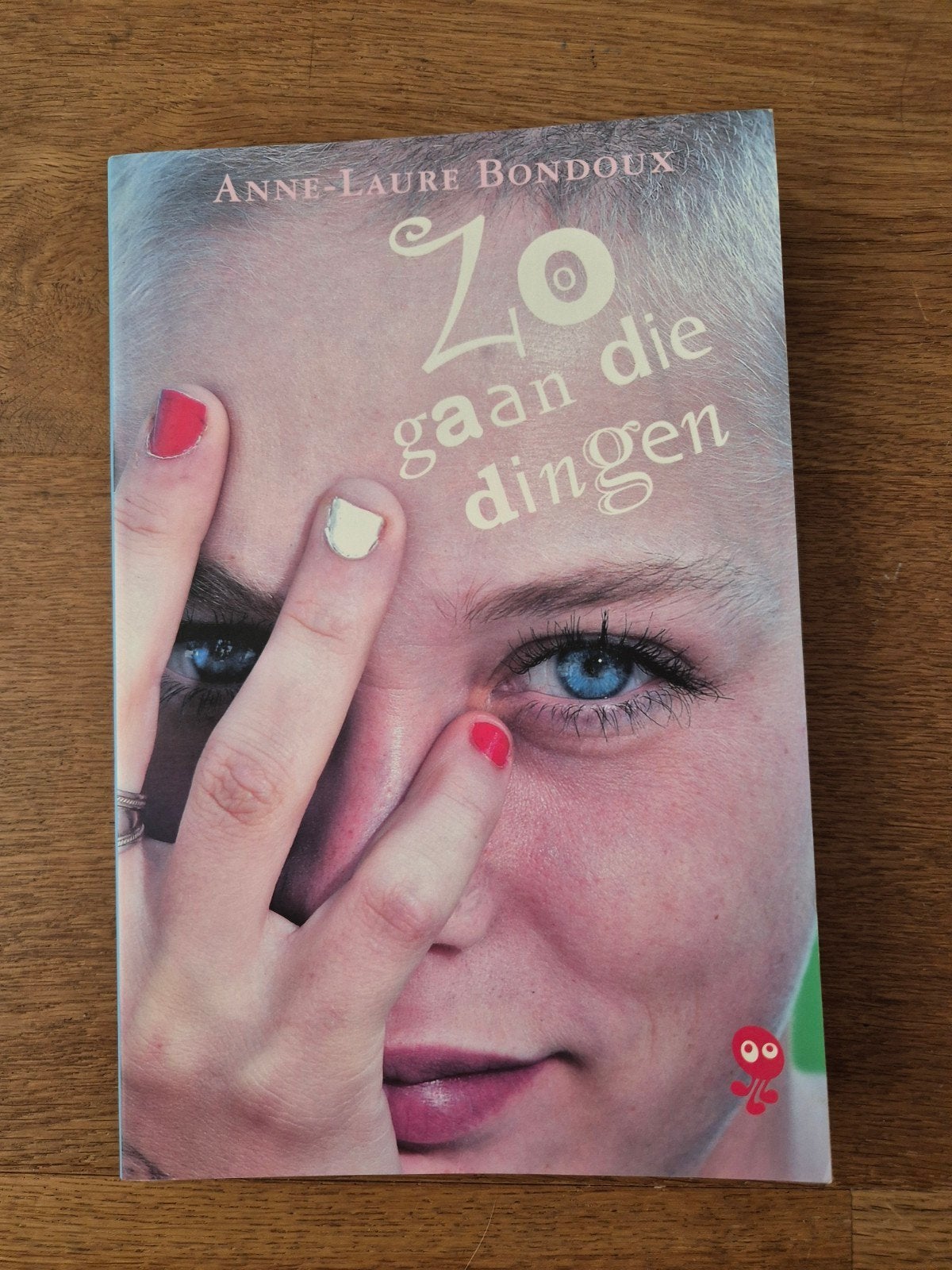 Zo gaan die dingen - Anne-Laure Bondoux, Ophalen of Verzenden, Zo goed als nieuw, Anne-Laure Bondoux, Europa overig