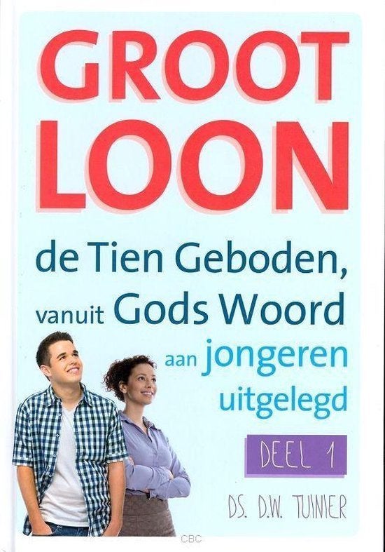 Groot loon Ds D.W. Tuinier 9789491586231, Ophalen of Verzenden, Zo goed als nieuw, Ds D.W. Tuinier, Christendom | Protestants