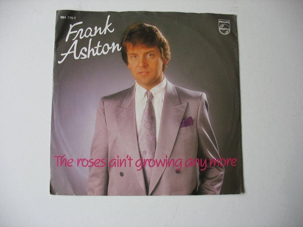 Frank ashton kant a: the roses ain 't growing anymore, Ophalen of Verzenden, Zo goed als nieuw, Pop