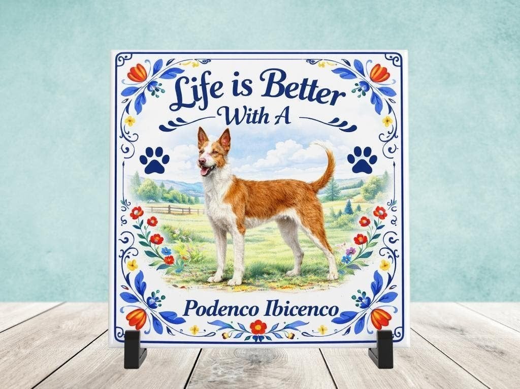 Life is Better with a Podenco Ibicenco (Ruwhaar) - Tegel, Verzenden, Nieuw