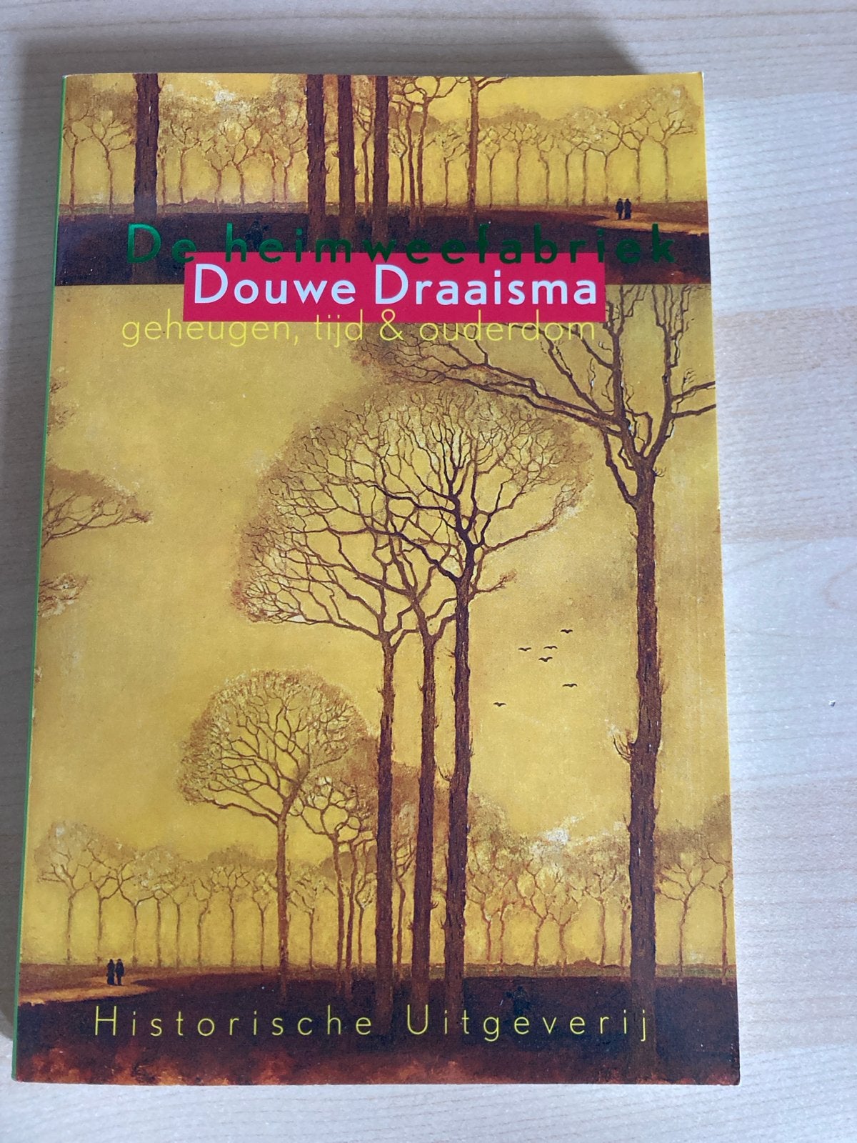 De Heimweefabriek - Douwe Draaisma (Geheugen, Tijd & Ouderdo, Ophalen of Verzenden, 20e eeuw of later, Zo goed als nieuw