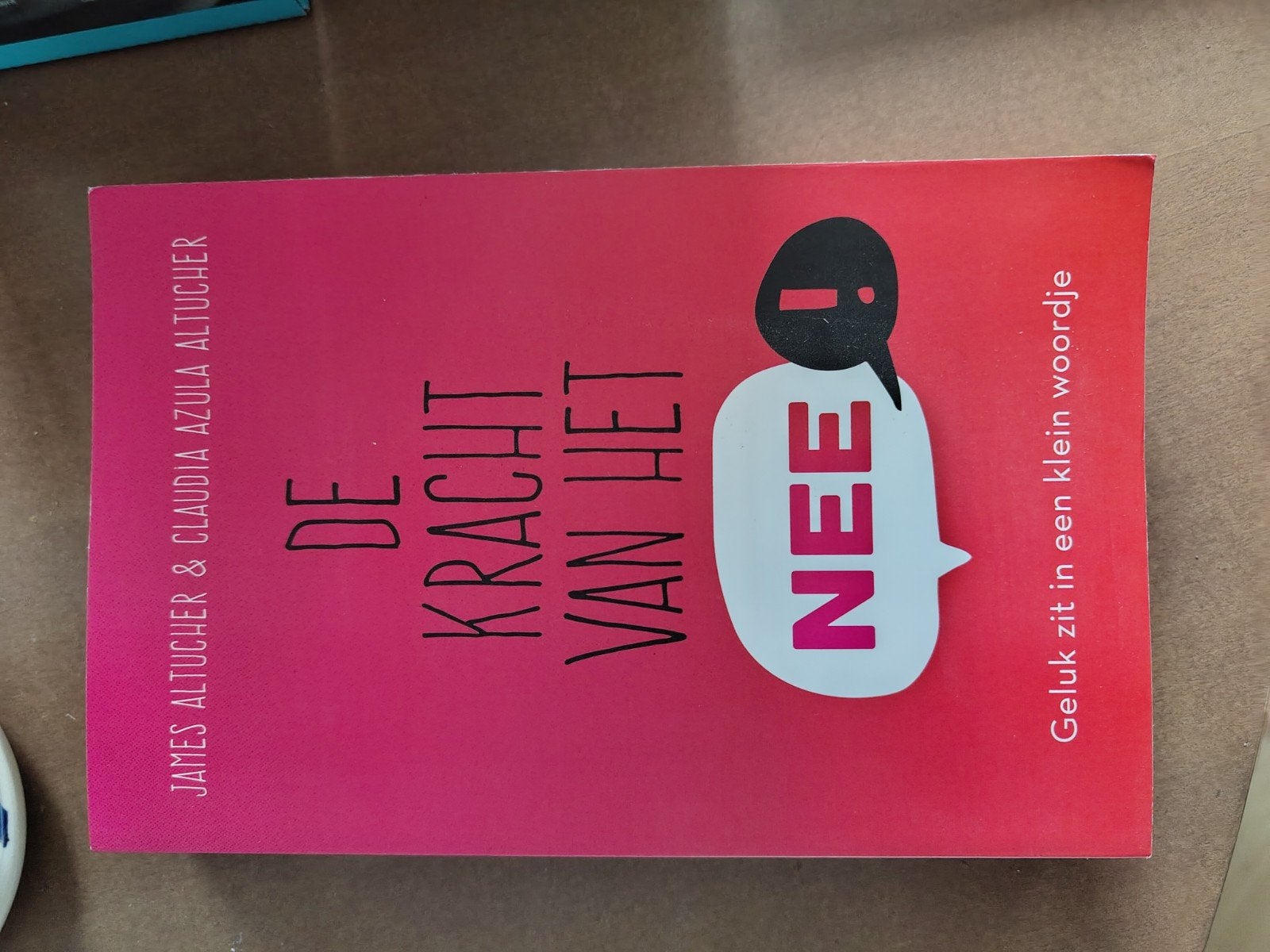 De Kracht van het Nee! - James Altucher, Boeken, Ophalen of Verzenden, Zo goed als nieuw, James Altucher & Claudia Azula Altucher